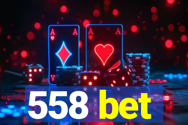 558 bet